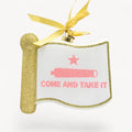 Come and Take It Flag Texas Christmas Ornament | Texan Christmas 2026 Edition